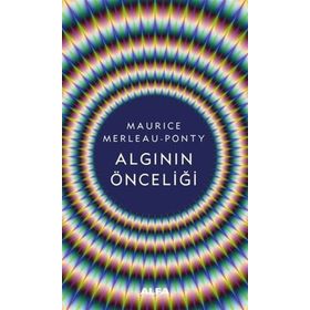 Algının Önceliği - Maurice Merleau-Ponty