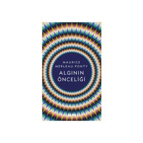 Algının Önceliği - Maurice Merleau-Ponty
