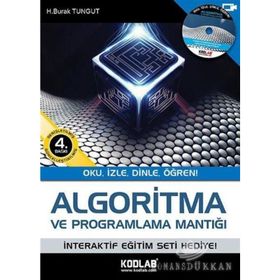 ALGORITMA VE PROGRAMLAMA MANTIĞI OKU, İZLE, DINLE, ÖĞREN - H. BURAK TUNGUT