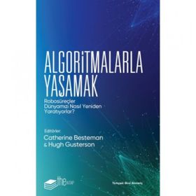 Algoritmalarla Yaşamak Hugh Gusterson-Catherine Besteman