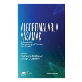 Algoritmalarla Yaşamak Hugh Gusterson-Catherine Besteman