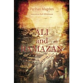 Ali and Ramazan - Perihan Mağden