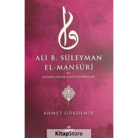 Ali B. Süleyman El-Mansuri ve Meşhur Mısır Tariki Kurraları - Ahmet Gökdemir