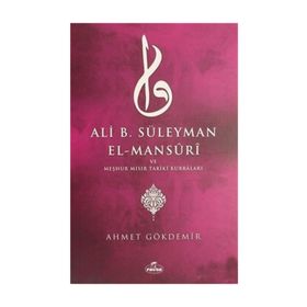 Ali B. Süleyman El-Mansuri ve Meşhur Mısır Tariki Kurraları - Ahmet Gökdemir