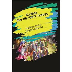 Ali Baba And The Forty Thieves İngilizce Türkçe Karşılıklı Hikayeler - Metin Gökçe