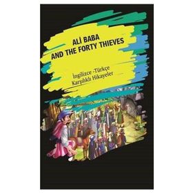 Ali Baba And The Forty Thieves İngilizce Türkçe Karşılıklı Hikayeler - Metin Gökçe