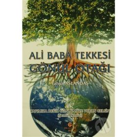 Ali Baba Tekkesi Gönül Otağı - Yahya Aslandaş