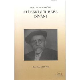 Ali Baki Gül Baba Divanı - Baki Yaşa Altınok