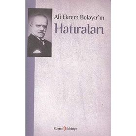 ALI EKREM BOLAYIR'IN HATIRALARI - M. KAYAHAN ÖZGÜL