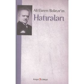 ALI EKREM BOLAYIR'IN HATIRALARI - M. KAYAHAN ÖZGÜL