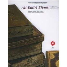Ali Emiri Efendi ve Dünyası Ali Emiri Efendi and His World - kollektif