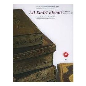 Ali Emiri Efendi ve Dünyası Ali Emiri Efendi and His World - kollektif