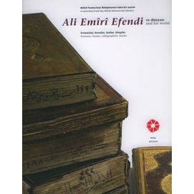 Ali Emiri Efendi ve Dünyası Ali Emiri Efendi and His World - kollektif