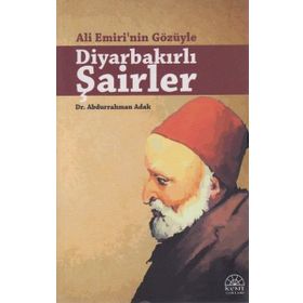 ALI EMIRI'NIN GÖZÜYLE DİYARBAKIRLI ŞAİRLER - ABDURRAHMAN ADAK