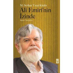 Ali Emiri'nin İzinde - Mehmet Serhan Tayşi