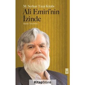 Ali Emiri'nin İzinde - Mehmet Serhan Tayşi
