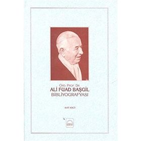 Ali Fuad Başgil Bibliyografyası - Arif Aşçı