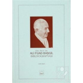 Ali Fuad Başgil Bibliyografyası - Arif Aşçı