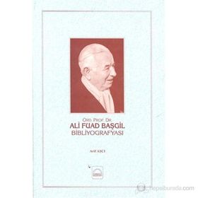 Ali Fuad Başgil Bibliyografyası - Arif Aşçı
