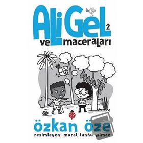 Ali Gel ve Maceraları - 2 Özken Öze - Uğurböceği Yayınları