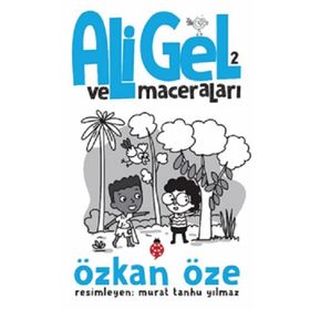 Ali Gel ve Maceraları - 2 Özken Öze - Uğurböceği Yayınları