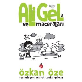 Ali Gel ve Maceraları - 3 Özken Öze - Uğurböceği Yayınları
