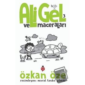 Ali Gel ve Maceraları - 3 Özken Öze - Uğurböceği Yayınları