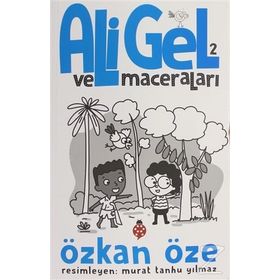 Ali Gel ve Maceraları - Özkan Öze