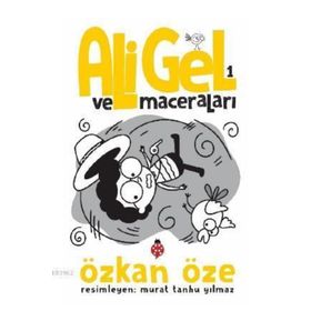 Ali Gel ve Maceraları - Özkan Öze