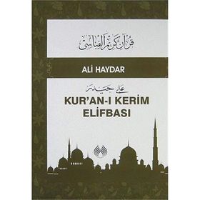 ALI HAYDAR KUR'AN-I KERÎM ELIFBÂSI BILGISAYAR HATLI - ALI HAYDAR
