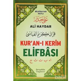 ALI HAYDAR KUR'AN-I KERÎM ELIFBÂSI BILGISAYAR HATLI - ALI HAYDAR