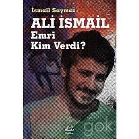 Ali İsmail - Emri Kim Verdi? - İsmail Saymaz