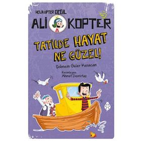 Ali Kopter 5 - Tatilde Hayat Ne Güzel - Şebnem Güler