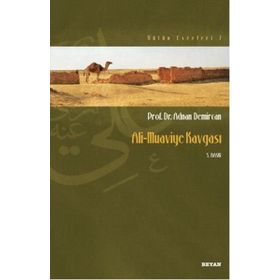 ALI - MUAVIYE KAVGASI - ADNAN DEMIRCAN