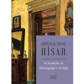 Ali Nizami Bey'in Alafrangalığı ve Şeyhliği - Abdulhak Şinasi Hisar