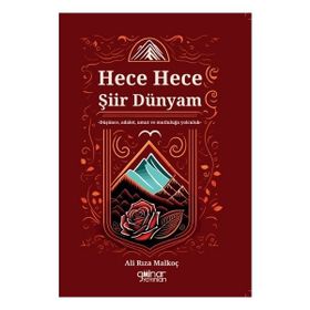 Ali Rıza Malkoç - Hece Hece Şiir Dünyam
