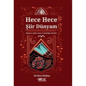 Ali Rıza Malkoç - Hece Hece Şiir Dünyam