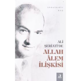 Ali Şeriati'de Allah Alem İlişkisi-Fecr Yayınları