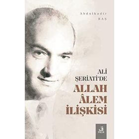 Ali Şeriati'de Allah Alem İlişkisi-Fecr Yayınları