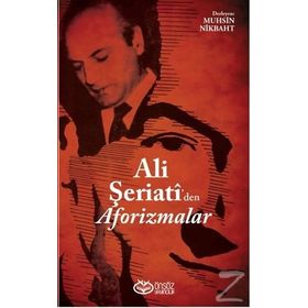 Ali Şeriati'den Aforizmalar - Muhsin Nikbaht