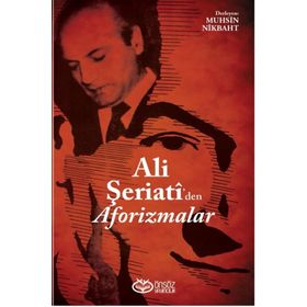 Ali Şeriati'den Aforizmalar - Muhsin Nikbaht