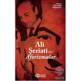 Ali Şeriati'den Aforizmalar - Muhsin Nikbaht
