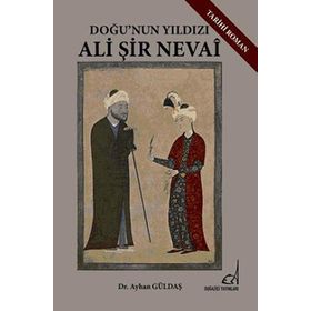 ALI ŞIR NEVAI - AYHAN GÜLDAŞ