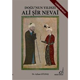ALI ŞIR NEVAI - AYHAN GÜLDAŞ