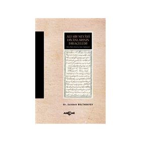 Ali Şir Nevayi Divanlarının Dibaceleri - Akçağ Yayınları