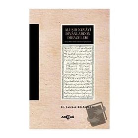 Ali Şir Nevayi Divanlarının Dibaceleri - Akçağ Yayınları