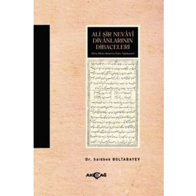Ali Şir Nevayi Divanlarının Dibaceleri - Akçağ Yayınları