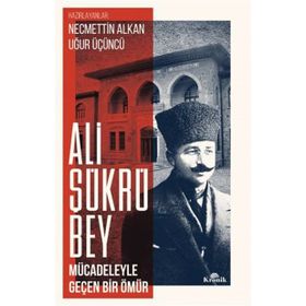 Ali Şükrü Bey - Uğur Üçüncü Necmettin Alkan