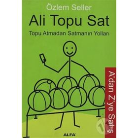Ali Topu Sat Topu Atmadan Satmanın Yolları - Özlem Seller