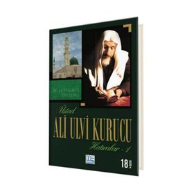 ALI ULVI KURUCU (HATIRALAR 1) - M. ERTUĞRUL DÜZDAĞ